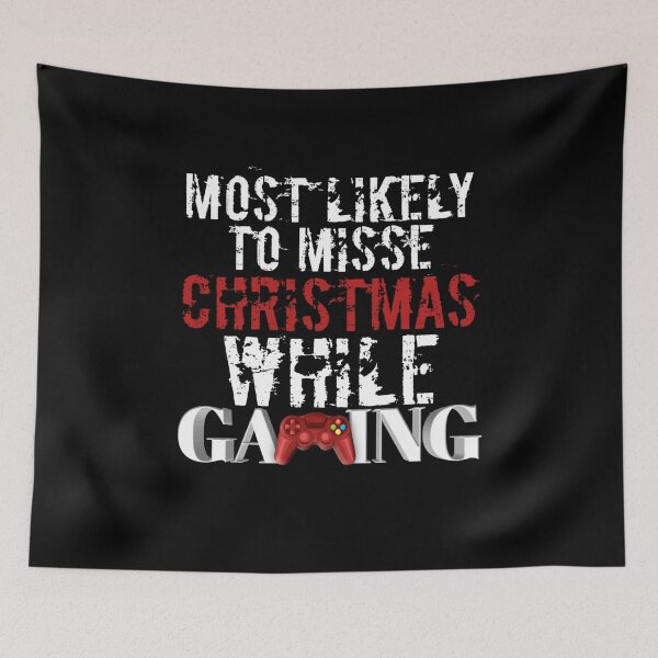 Item preview, Most Likely To Miss Christmas While Gaming designed and sold by StoreRahhal.