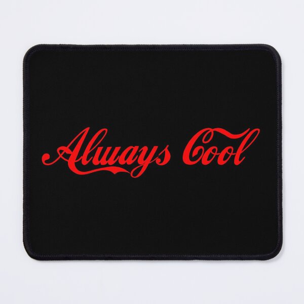 Item preview, Always Cool designed and sold by lacm2020.
