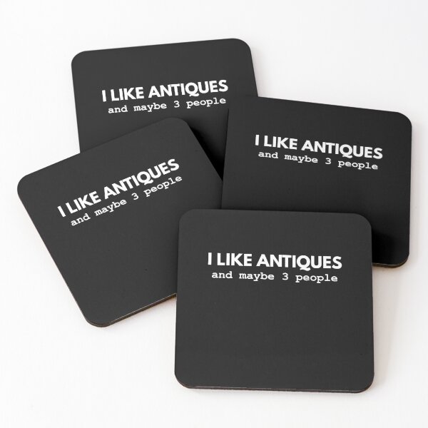 Item preview, I Like Antiques And Maybe 3 People designed and sold by Avo And Sriracha.