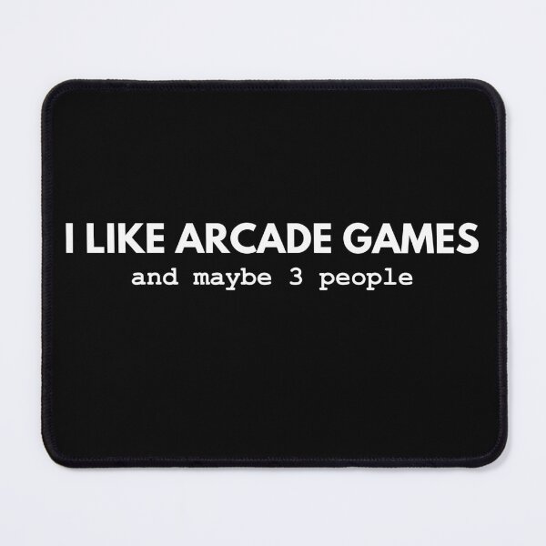 Item preview, I Like Arcade Games And Maybe 3 People designed and sold by Avo And Sriracha.