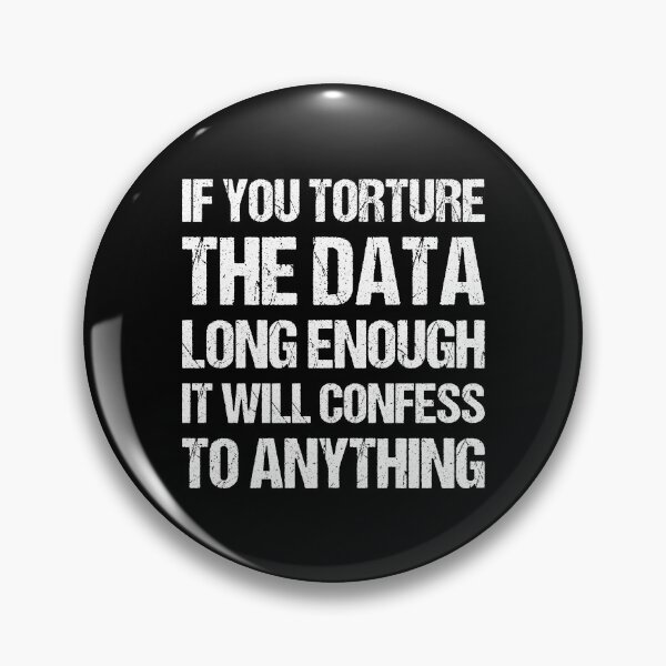 Item preview, If You Torture The Data Long Enough It Will Confess To Anything designed and sold by TashaVector.
