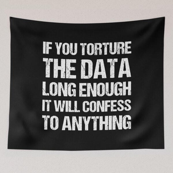 Item preview, If You Torture The Data Long Enough It Will Confess To Anything designed and sold by TashaVector.