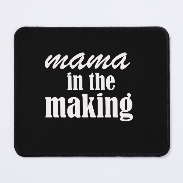Item preview, mama in the making designed and sold by Yawarhassan9621.