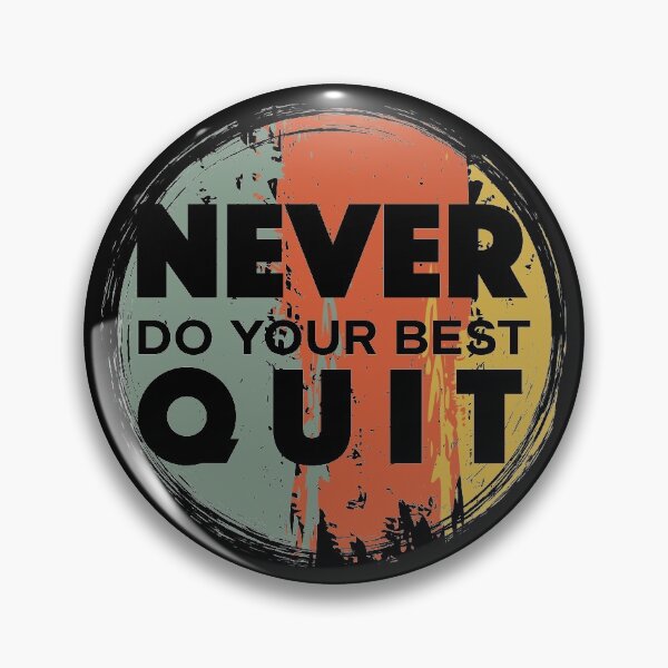 Item preview, Never Do Your Best Quit - Never Quit - Do Your Best designed and sold by Proudcastle.