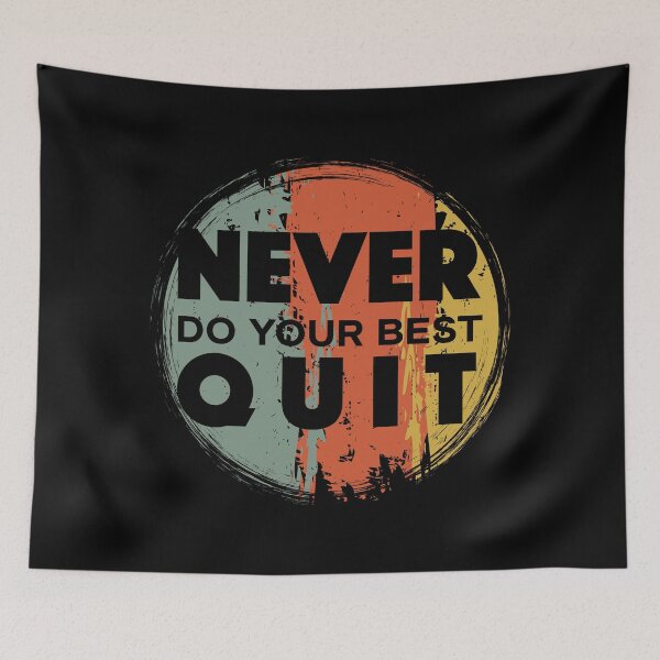 Item preview, Never Do Your Best Quit - Never Quit - Do Your Best designed and sold by Proudcastle.