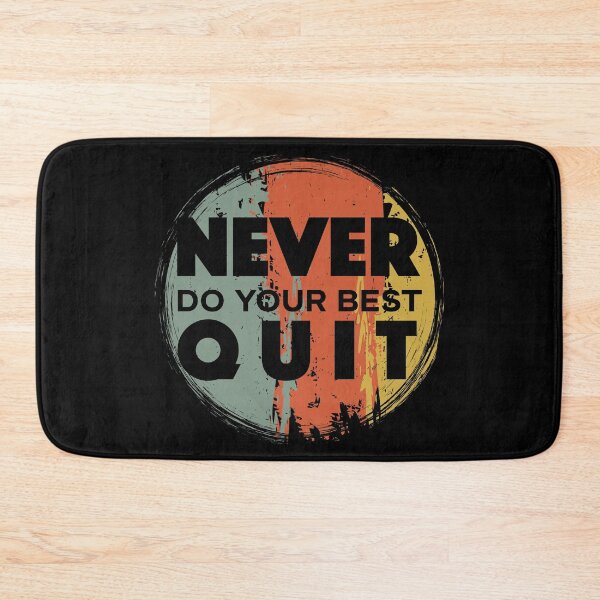 Item preview, Never Do Your Best Quit - Never Quit - Do Your Best designed and sold by Proudcastle.