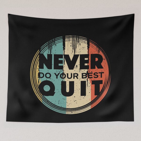 Item preview, Never Do Your Best Quit - Never Quit - Do Your Best designed and sold by Proudcastle.