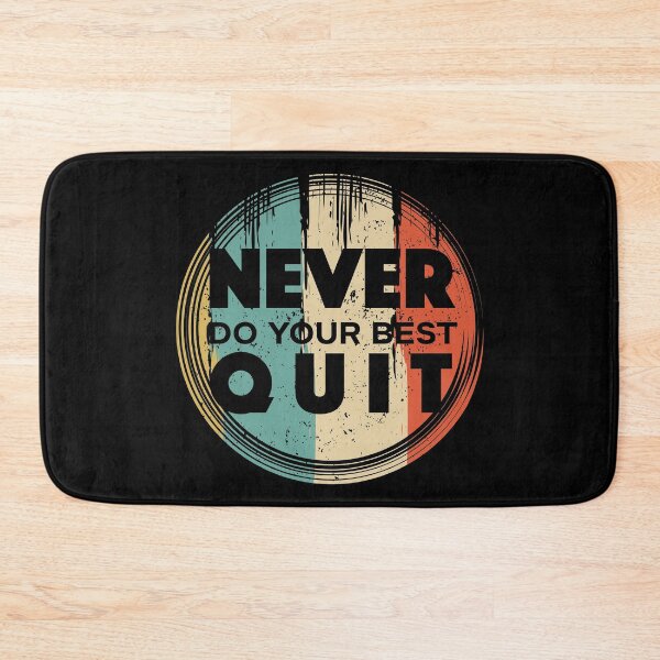 Item preview, Never Do Your Best Quit - Never Quit - Do Your Best designed and sold by Proudcastle.