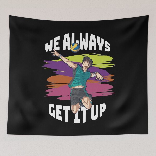 Item preview, We alwasy get it up Volleyball Player and Volleyball Lover  designed and sold by Rzelemenz.