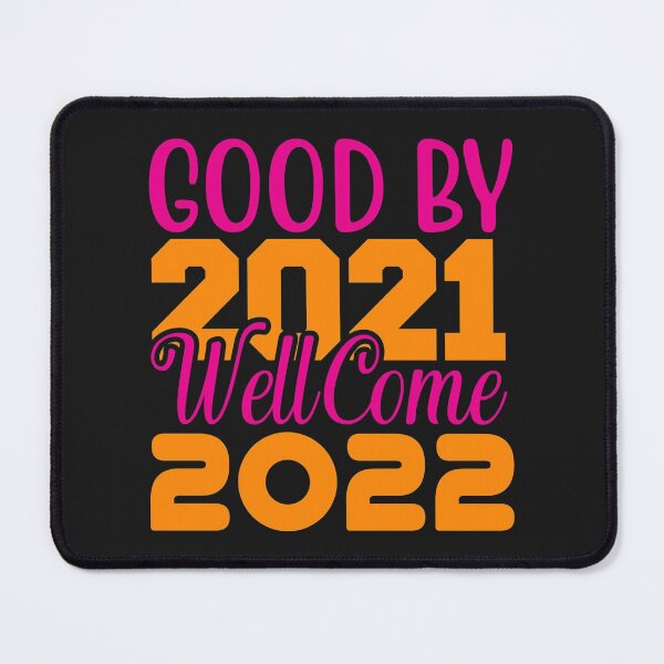 Item preview, Good By 2021 Welcome 2022 designed and sold by BhavyaBathla.