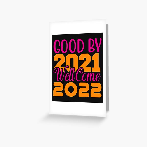 Item preview, Good By 2021 Welcome 2022 designed and sold by BhavyaBathla.