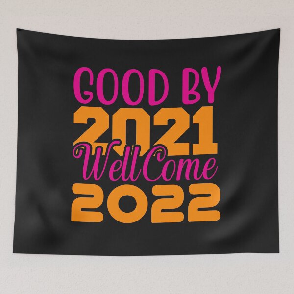 Item preview, Good By 2021 Welcome 2022 designed and sold by BhavyaBathla.
