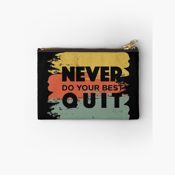 Item preview, Never Do Your Best Quit - Never Quit - Do Your Best designed and sold by Proudcastle.