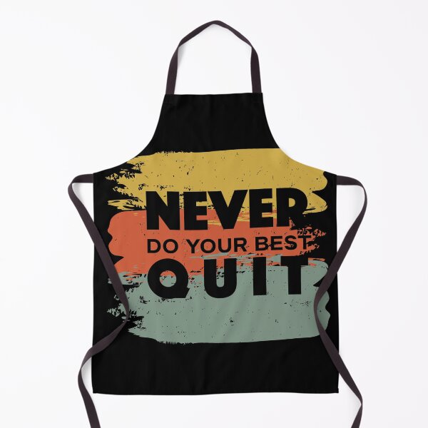 Item preview, Never Do Your Best Quit - Never Quit - Do Your Best designed and sold by Proudcastle.