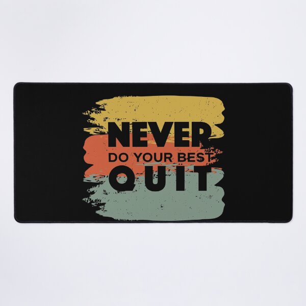 Item preview, Never Do Your Best Quit - Never Quit - Do Your Best designed and sold by Proudcastle.