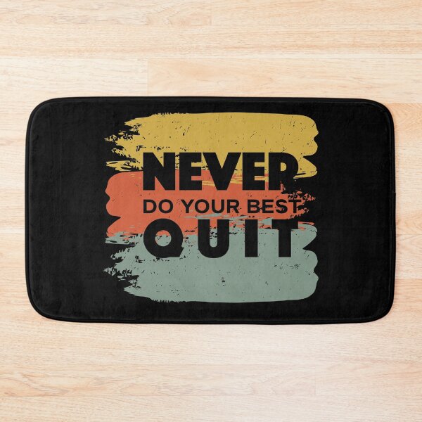 Item preview, Never Do Your Best Quit - Never Quit - Do Your Best designed and sold by Proudcastle.