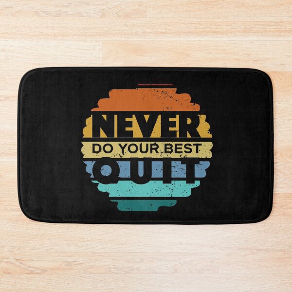 Item preview, Never Do Your Best Quit - Never Quit - Do Your Best designed and sold by Proudcastle.
