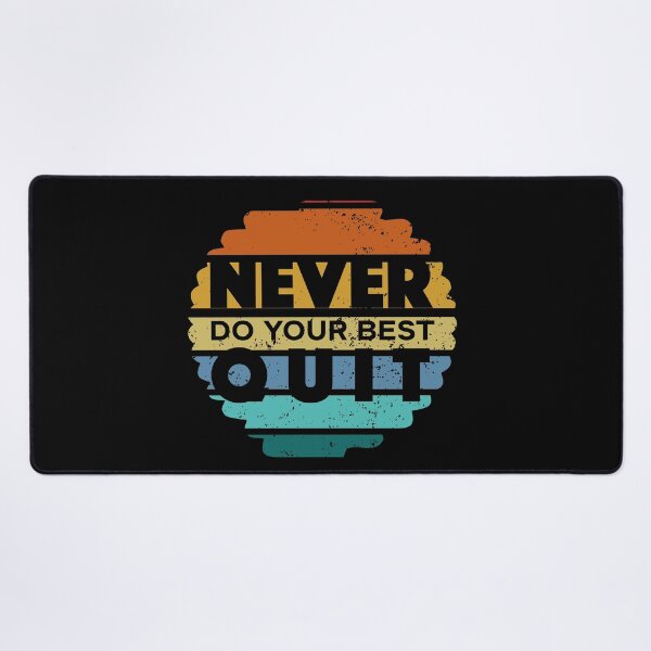 Item preview, Never Do Your Best Quit - Never Quit - Do Your Best designed and sold by Proudcastle.