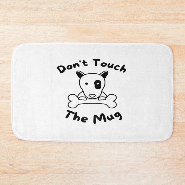 Item preview, Don't Touch The Mug designed and sold by hintprint.