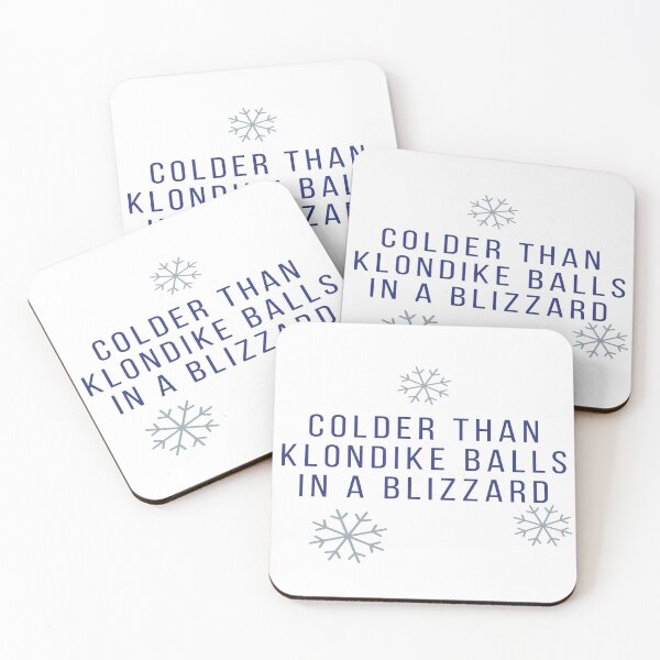 Item preview, Colder Than Klondike Balls In A Blizzard designed and sold by hintprint.