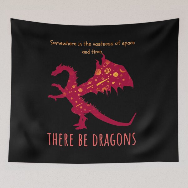 Item preview, Somewhere in the vastness of space and time, there be dragons designed and sold by Scribblehound.