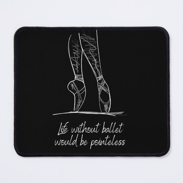 Item preview, Life without ballet would be pointless, best gift for dancer and ballerina. designed and sold by BalletDanceShop.