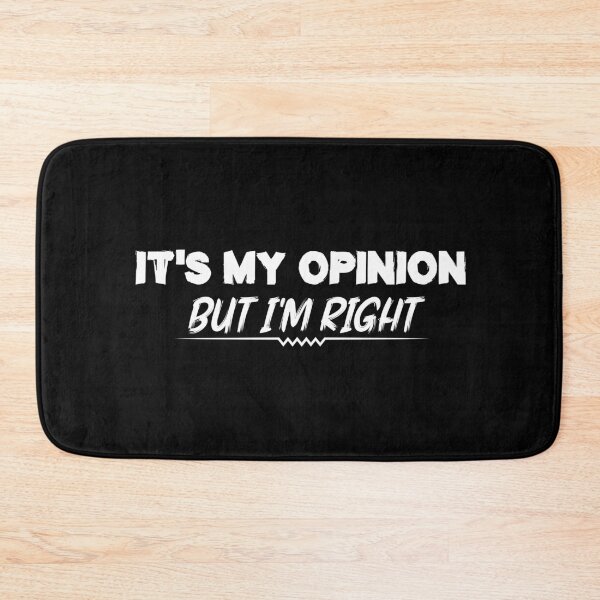 Item preview, It's my opinion but I'm right designed and sold by Life Shop.