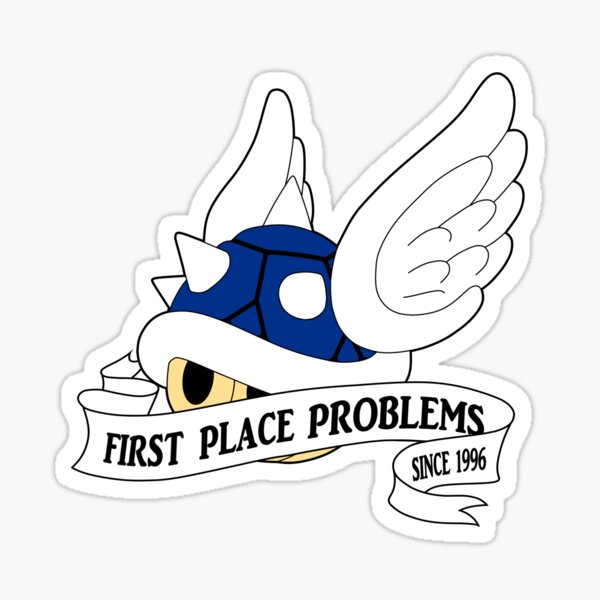 First Place Problems Sticker