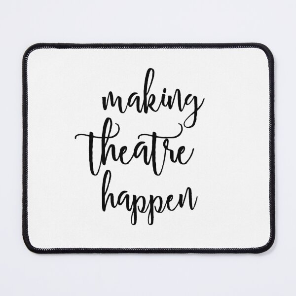 Item preview, making theater happen designed and sold by Backstage by Leyzel.