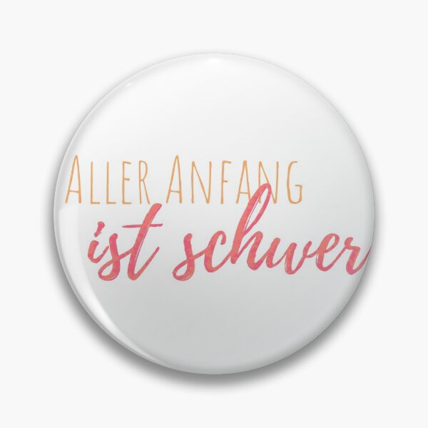 Item preview, Aller Anfang ist schwer, All beginnings are hard - German Saying designed and sold by TheMajesticGoat.