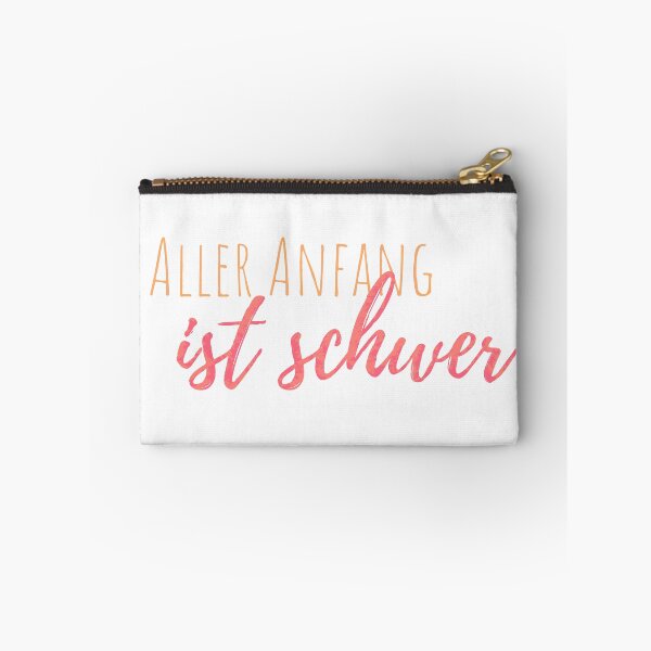 Item preview, Aller Anfang ist schwer, All beginnings are hard - German Saying designed and sold by TheMajesticGoat.