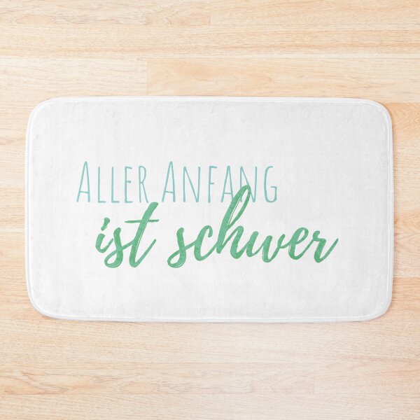 Item preview, Aller Anfang ist schwer, All beginnings are hard - German Saying designed and sold by TheMajesticGoat.