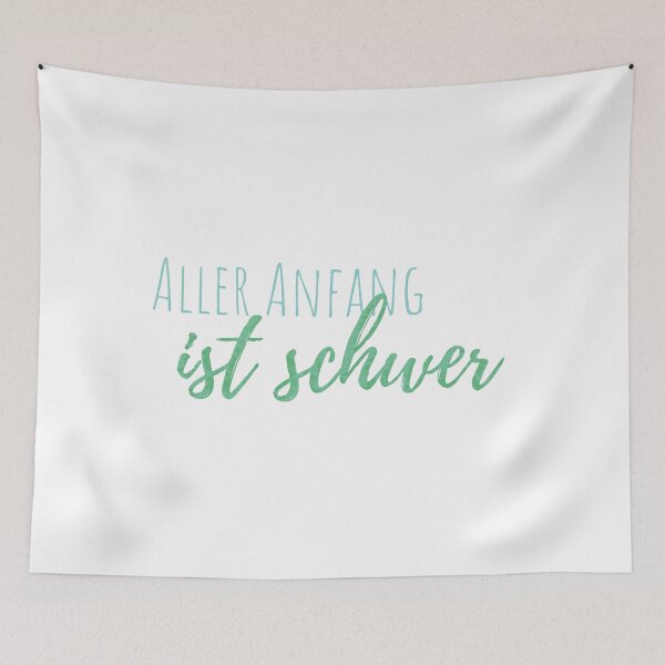 Item preview, Aller Anfang ist schwer, All beginnings are hard - German Saying designed and sold by TheMajesticGoat.