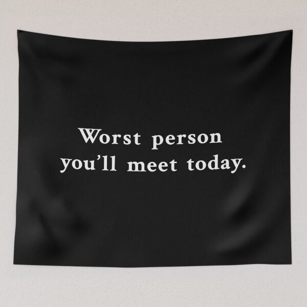Item preview, Worst person you'll meet today designed and sold by OrenjiMan.