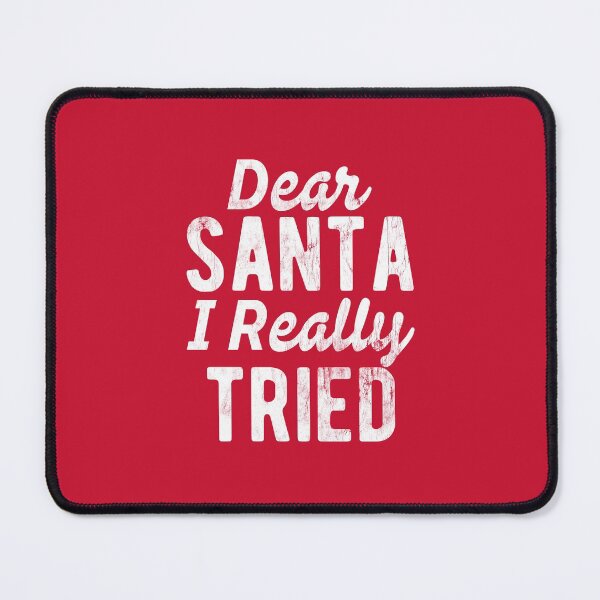 Item preview, Dear Santa I Really Tried, Santa, Funny Christmas, Festive Af, Ugly Christmas #2 designed and sold by SalahBlt.