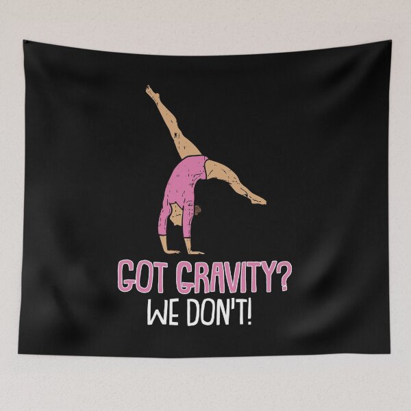 Item preview, Got Gravity we dont Gymnastics  Sport Acrobatic Gymnast   designed and sold by Rzelemenz.