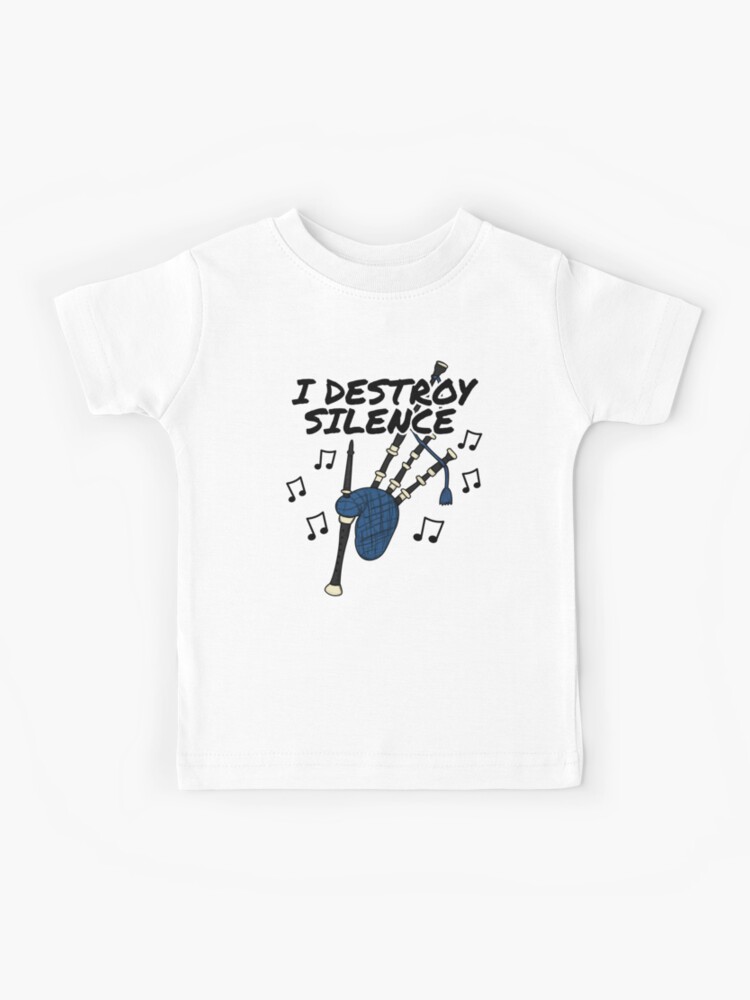 I Destroy Silence - Funny Bagpiper Musician T-Shirt