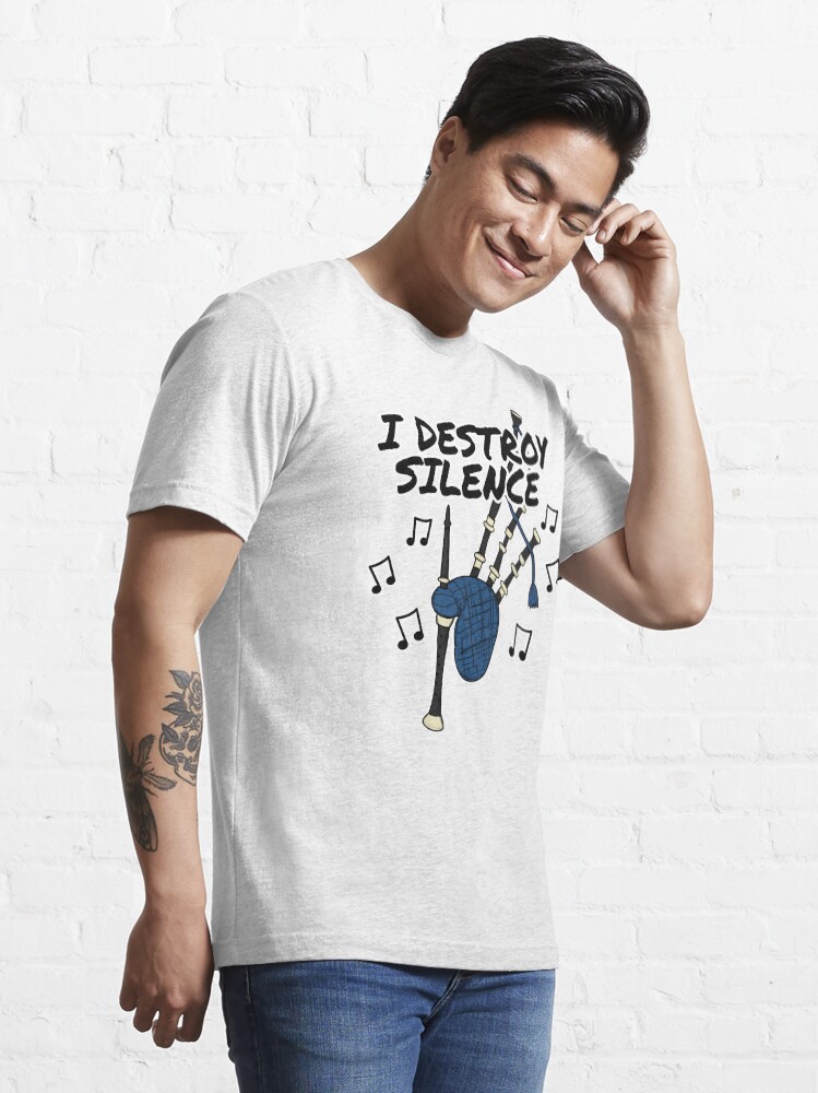 I Destroy Silence - Funny Bagpiper Musician T-Shirt