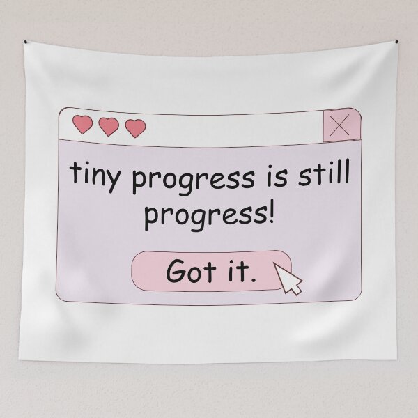 Item preview, Tiny Progress is Still Progress designed and sold by MentalPositive.