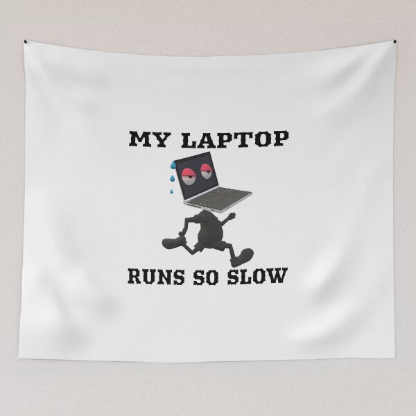 Item preview, My Laptop Runs So Slow designed and sold by MottoDigging.