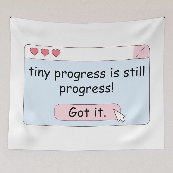 Item preview, Tiny Progress is Still Progress designed and sold by MentalPositive.