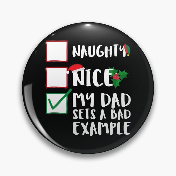 Item preview, Naughty Nice My Dad Sets A Bad Example Funny Family Naughty List Graphic designed and sold by GO SHIRT-TEE.