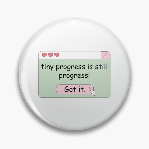 Item preview, Tiny Progress is Still Progress designed and sold by MentalPositive.
