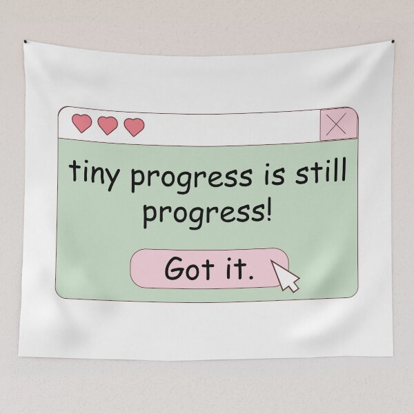 Item preview, Tiny Progress is Still Progress designed and sold by MentalPositive.