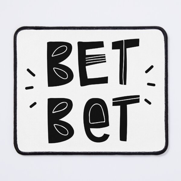 Item preview, Bet Bet modern teenage saying. Slang term of affirmation, agreement. designed and sold by SolArt88.