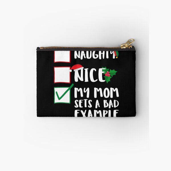 Item preview, Naughty Nice My Mom Sets A Bad Example Funny Family Naughty List Graphic designed and sold by GO SHIRT-TEE.
