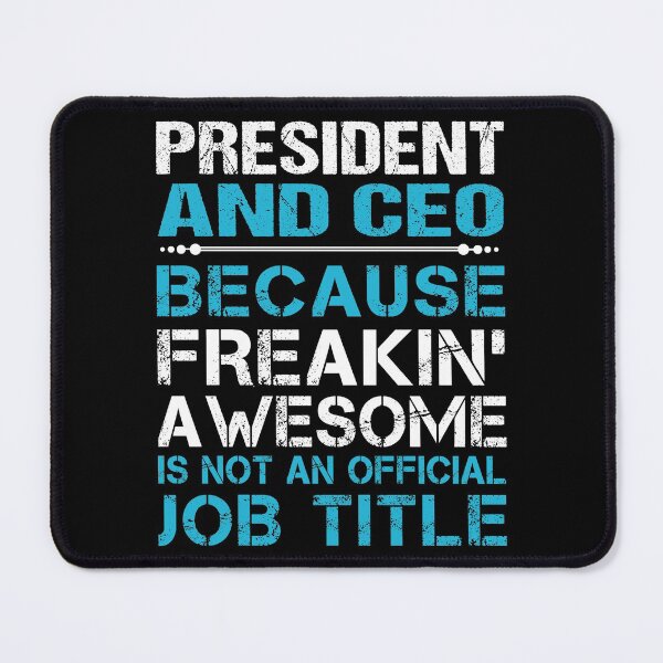Item preview, President And Ceo T Shirt - Freaking Awesome Job Gift Item Tee designed and sold by oetate4774.