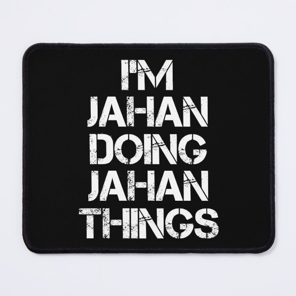 Item preview, Jahan Name T Shirt - Doing Jahan Things Name Gift Item Tee designed and sold by nauglesamatha.