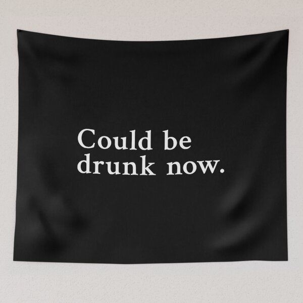 Item preview, Could be drunk now designed and sold by OrenjiMan.