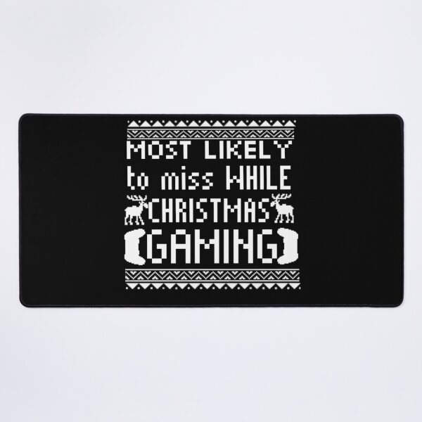 Item preview, most likely to miss christmas while gaming designed and sold by StoreRahhal.